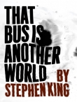 Книга Автобус - это другой мир автора Стивен Кинг