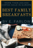 Книга Best Family Breakfasts автора Э. Фарлоу
