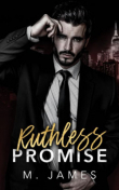 Книга Безжалостные обещания (ЛП) автора М. Джеймс