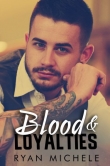 Книга Blood & Loyalties автора Ryan Michele