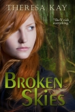 Книга Broken Skies автора Theresa Kay