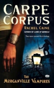 Книга Carpe Corpus автора Rachel Caine