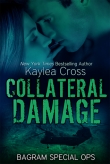 Книга Collateral Damage автора Kaylea Cross