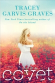 Книга Covet автора Tracey Garvis-Graves