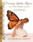 Книга Creating Lifelike Figures in Polymer Clay автора Dewey Katherine