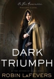 Книга Dark Triumph автора Robin LaFevers