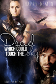 Книга Dead, which could touch the sky (СИ) автора Happy demon