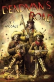 Книга Deadman's Road автора Joe R. Lansdale