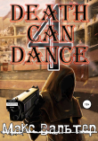 Книга Death Can Dance 4 автора Макс Вальтер