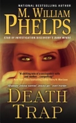 Книга Death Trap автора M. William Phelps