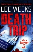 Книга Death Trip автора Lee Weeks