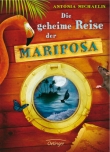 Книга Die geheime Reise der Mariposa автора Antonia Michaelis
