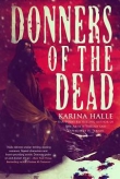 Книга Donners of the Dead автора Karina Halle