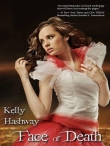 Книга Face of Death автора Kelly Hashway