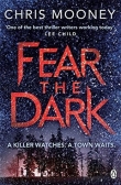 Книга Fear the Dark автора Chris Mooney