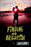 Книга Finding Mr. Brightside автора Jay Clark