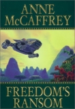 Книга Freedom’s Ramsom автора Anne McCaffrey