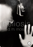 Книга Гелиозис автора Deirdre Moss