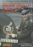 Книга German Aircraft in Finland 1939-1945. Saksalaiset Koneet Suomessa 1939-1945 автора Kari Stenman