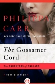 Книга Gossamer Cord автора Philippa Carr