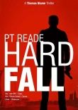 Книга Hard Fall автора P. T. Reade