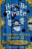 Книга How to Be a Pirate автора Cressida Cowell
