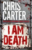 Книга I Am Death автора Chris (2) Carter