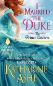 Книга I Married the Duke  автора Katharine Ashe
