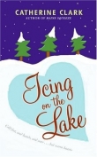 Книга Icing on the Lake автора Catherine Clark