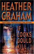 Книга If Looks Could Kill автора Heather Graham
