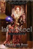 Книга Ink and Steel автора Elizabeth Bear