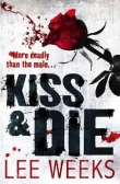 Книга Kiss & Die автора Lee Weeks