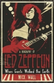 Книга Когда титаны ступали по Земле: биография Led Zeppelin  автора Майк Вол