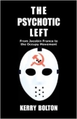 Книга Левые психопаты. От якобинцев до движения «Оккупай» (ЛП) автора Керри Болтон