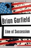 Книга Line of Succession автора Brian Garfield