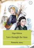 Книга Love through the time автора Ольга Митькина