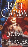 Книга Loving The Highlander автора Джанет Чапмен