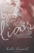 Книга Loving the White Liar автора Kate Stewart
