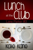 Книга Lunch at the Club автора Kate Kane