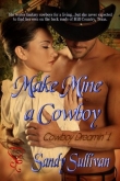 Книга Make Mine a Cowboy автора Sandy Sullivan