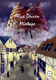Книга Mixtape автора Alice Devven