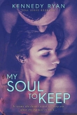 Книга My Soul to Keep автора Kennedy Ryan