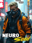 Книга NeuroSoul (СИ) автора Данила Скит
