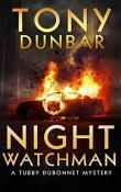 Книга Night Watchman автора Tony Dunbar