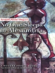 Книга No One Sleeps in Alexandria автора Ibrahim Abdel Meguid