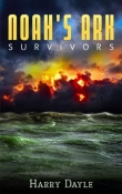 Книга Noah's Ark: Survivors автора Harry Dayle