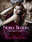 Книга Noble Blood автора Dana Bell