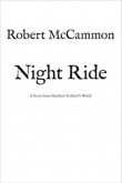 Книга Ночная поездка (СИ) автора Роберт МакКаммон