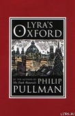 Книга Оксфорд Лиры: Лира и птицы автора Филип Пулман