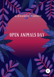 Книга Open Animals Day автора Александр Фурсов